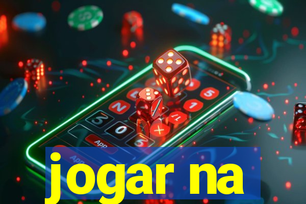 jogar na